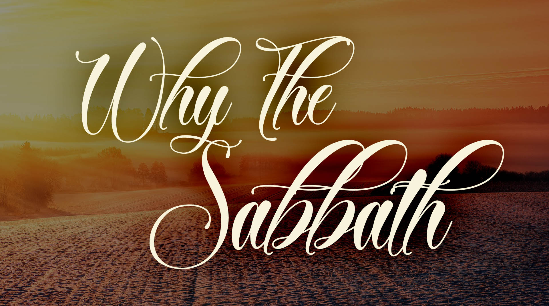 Why The Sabbath